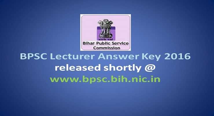 BPSC Lecturer Answer Key 2016 to be released shortly @ www.bpsc.bih.nic.in